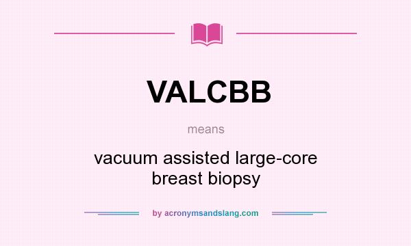 Large core breast biopsy