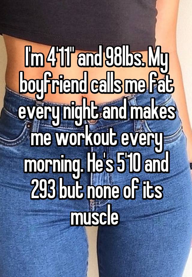 My boyfriend made me fat