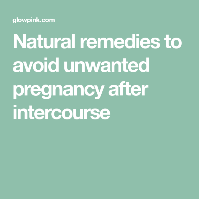 After how to naturally pregnancy prevent sex